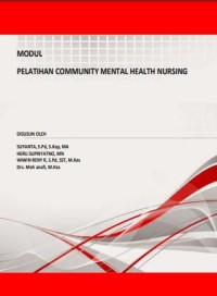 Modul pelatihan community mental health nursing